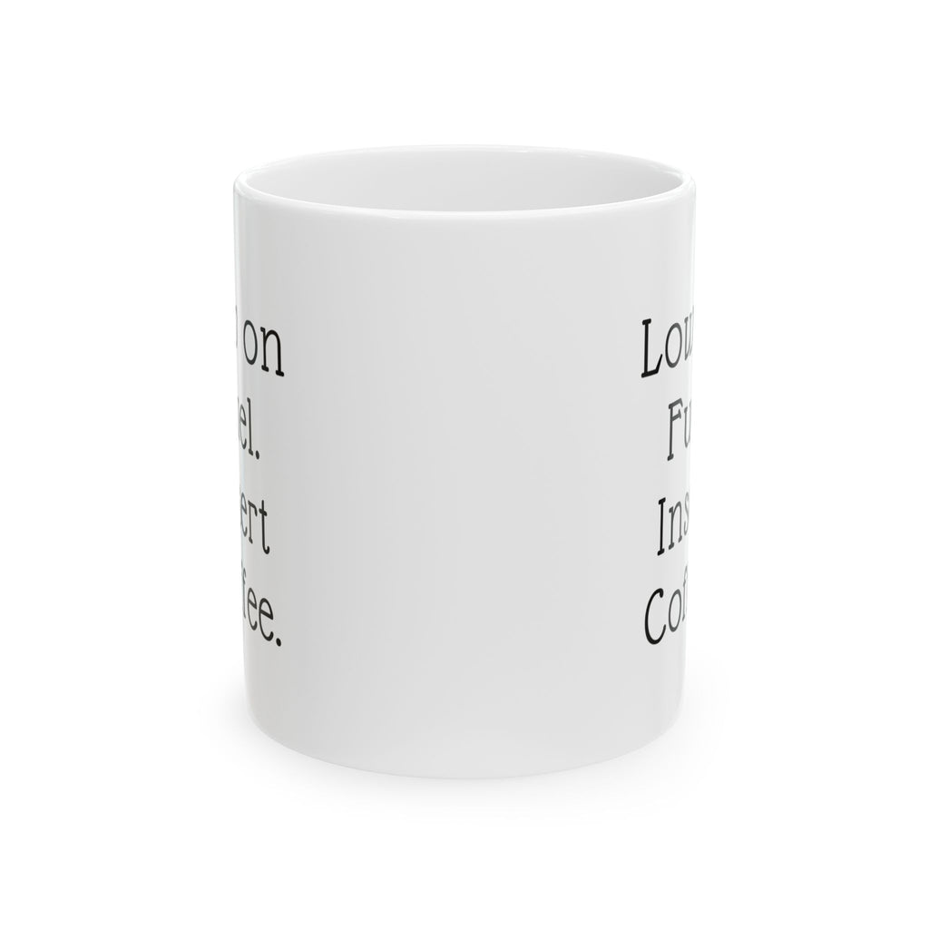 Low on Fuel Insert Coffee Mug | Funny Programmer Coffee Cup | Coder Gift | Software Developer Meme Mug | Office Humor