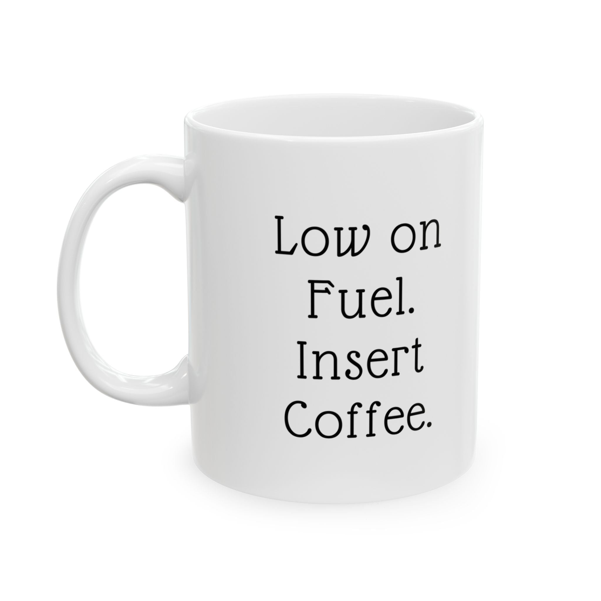 Low on Fuel Insert Coffee Mug | Funny Programmer Coffee Cup | Coder Gift | Software Developer Meme Mug | Office Humor
